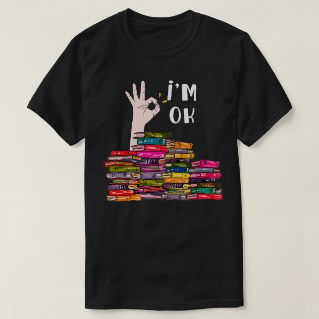 Camiseta Estou Ok Lendo Livros Amantes Bibliotecários Bookw (Frente do Design)
