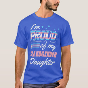 Camiseta Estou Orgulhosa Da Minha Filha Transgênero Que Apo