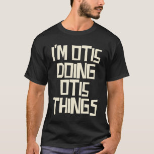 Camiseta Estou Otis fazendo coisas de Otis