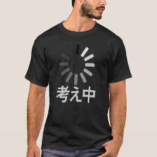 Camiseta Estou pensando em Escrevendo japonês carregando Bu