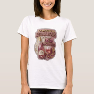 CAMISETA ESTOU PROCURANDO BEBER ROSÉ E TOMAR DECISÕES RUINS