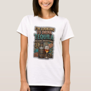 CAMISETA ESTOU PROCURANDO BEBER TEQUILA E TOMAR DECISÕES RU