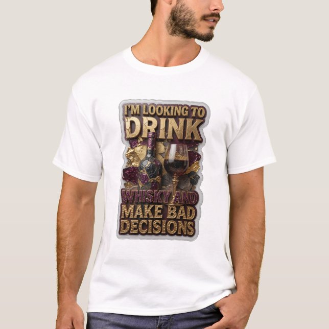 CAMISETA ESTOU PROCURANDO BEBER UÍSQUE E TOMAR DECISÕES RUI (Frente)