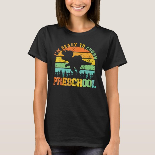 Camiseta Estou Pronta Para Esmagar O Dino Da Pré-Escola De  (Frente)