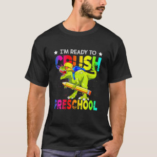 Camiseta Estou Pronta Para Esmagar O Dinossauro Da Pré-Esco