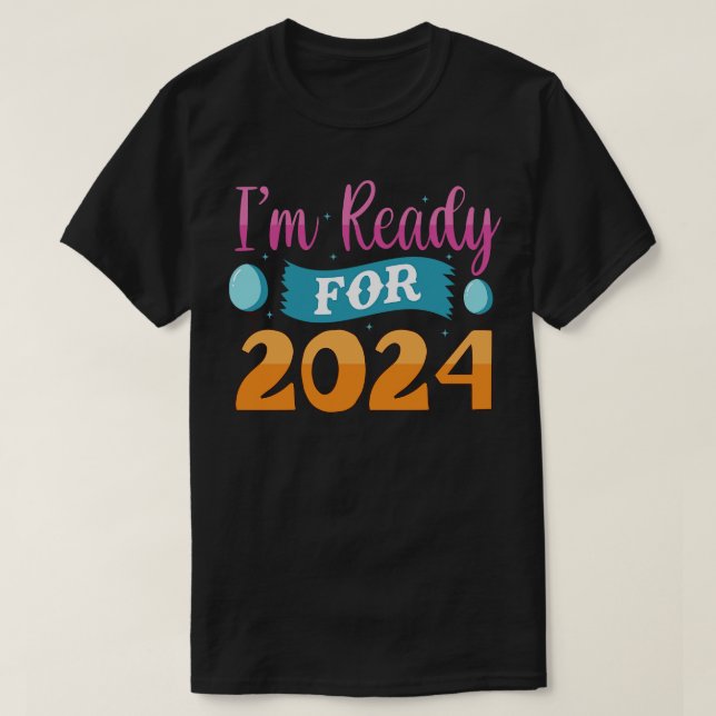 Camiseta Estou pronto para 2024 (Frente do Design)
