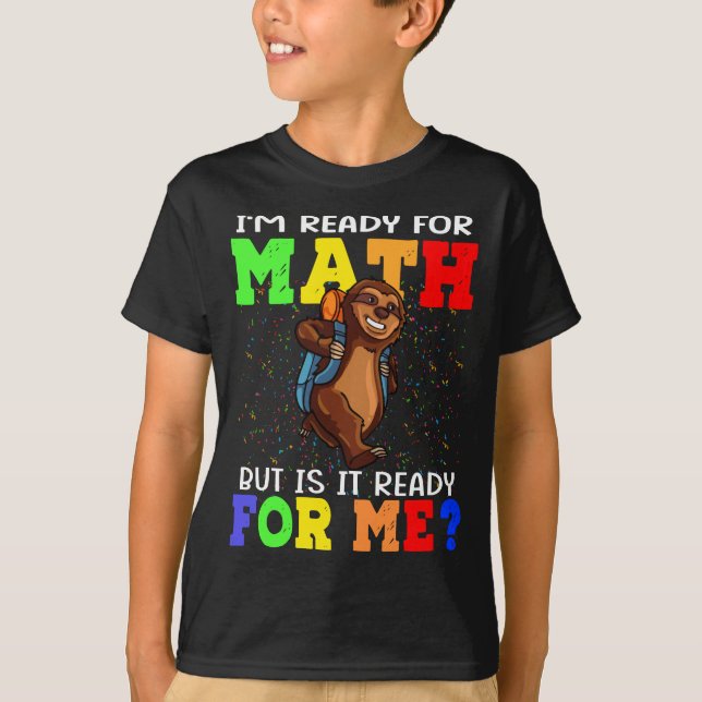 Camiseta Estou pronto para a matemática, mas é para mim, Li (Frente)