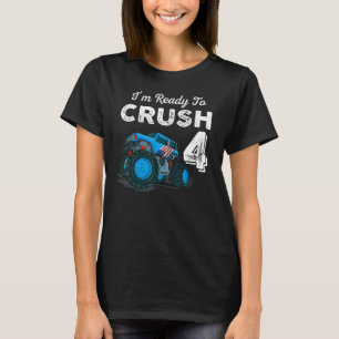 Camiseta Estou pronto para esmagar 4 Monstros Caminhão 4º A