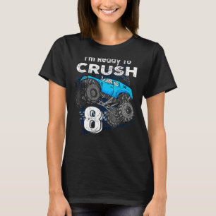 Camiseta Estou pronto para esmagar 8 Monstros Caminhão 8º A
