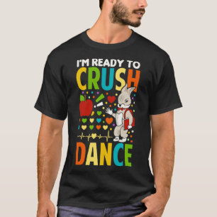 Camiseta Estou Pronto Para Esmagar A Dança