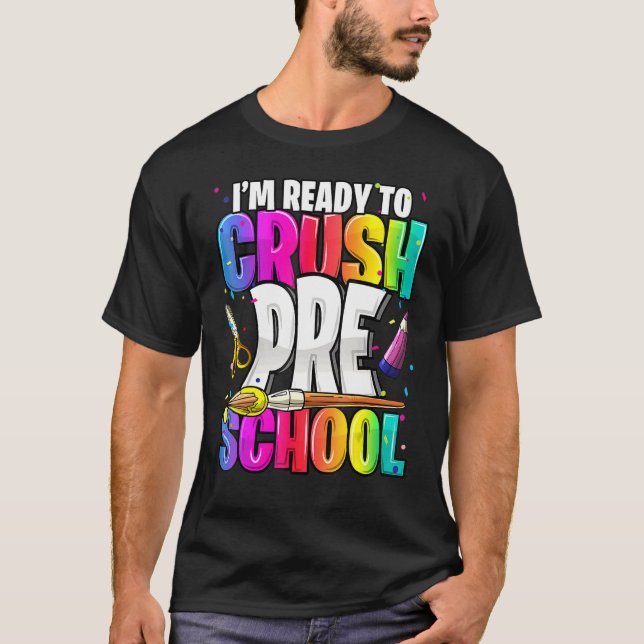 Camiseta Estou pronto para esmagar a pré-escola de volta ao (Frente)