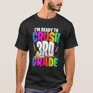 Camiseta Estou pronto para esmagar o 3º ano de volta ao kit