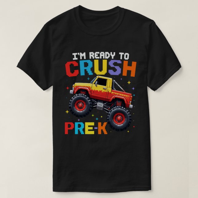 Camiseta Estou pronto para esmagar o caminhão pré-K (Frente do Design)