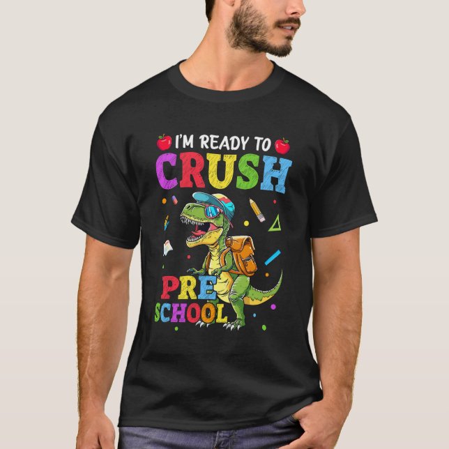 Camiseta Estou pronto para esmagar o Dinossauro da pré-esco (Frente)