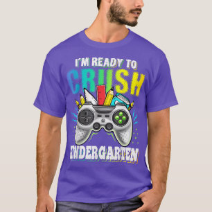 Camiseta Estou pronto para esmagar o jardim de infância de