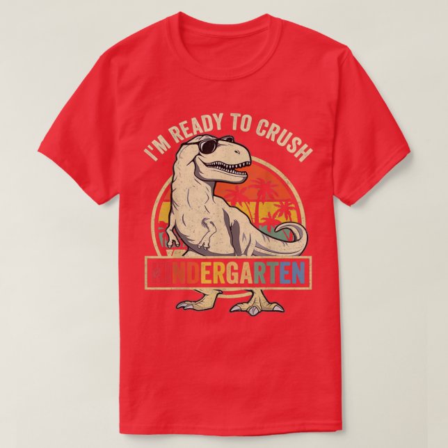 Camiseta Estou Pronto Para Esmagar O Jardim De Infância De  (Frente do Design)