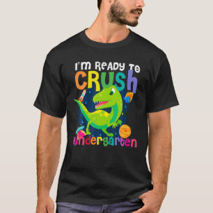 Camiseta Estou pronto para esmagar o Jardim de Infância Din