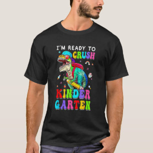 Camiseta Estou pronto para esmagar o jardim de infância din