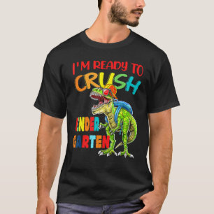 Camiseta Estou Pronto Para Esmagar O Jardim De Infância Din