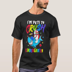 Camiseta Estou pronto para esmagar o jardim de infância, Sh