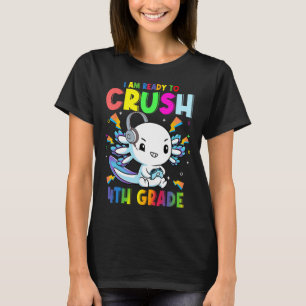 Camiseta Estou pronto para esmagar o jogo Axolotl do 4º ano