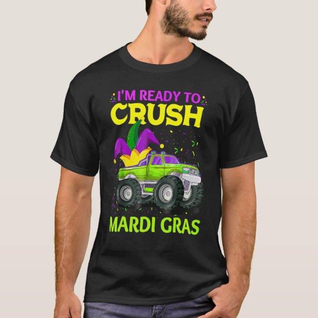 Camiseta Estou pronto para esmagar o Monstro do Mardi Gras  (Frente)