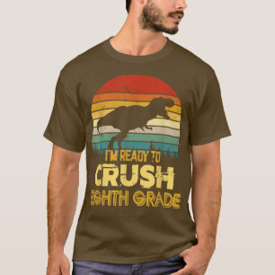 Camiseta Estou pronto para esmagar o oitavo ano de volta à