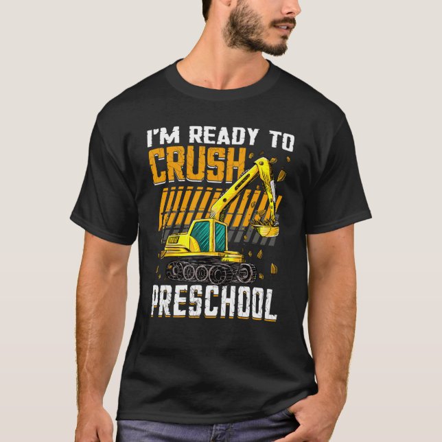 Camiseta Estou pronto para esmagar o veículo de construção  (Frente)