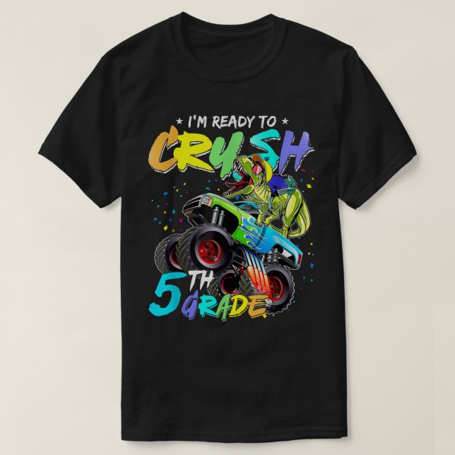 Camiseta Estou pronto para esmagar os Dinos Monstros do 5º  (Frente do Design)