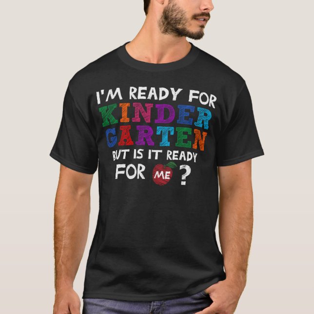 Camiseta Estou pronto para o jardim de infância, mas está p (Frente)