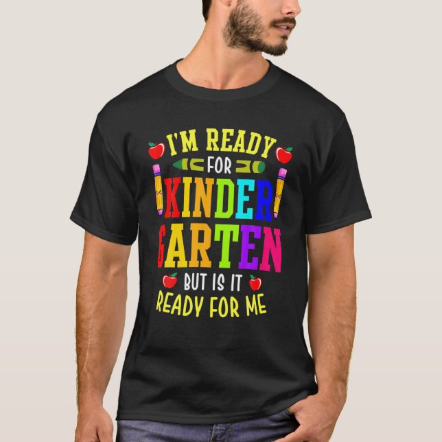 Camiseta Estou pronto para o jardim de infância, mas está p (Frente)
