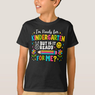 Camiseta Estou Pronto para o Jardim de Infância Mas Está Pr