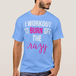 Camiseta Estou pronto para queimar a Loucura