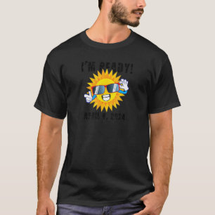 Camiseta Estou pronto Total Eclipse Solar 8 de abril de 202