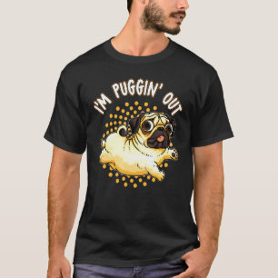 Camiseta Estou Puggin Fora Pun Dog Pug