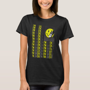 Camiseta Estou quebrado, doença invisível, sorriso confuso.