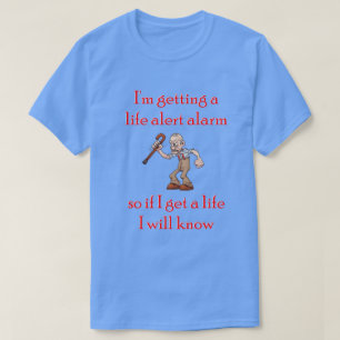 Camiseta Estou recebendo um alarme de alerta de vida...