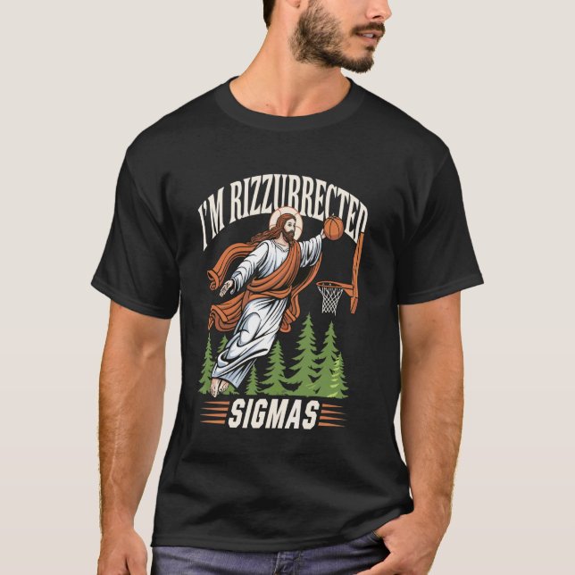 Camiseta Estou Rizzurrected Sigmas (Frente)