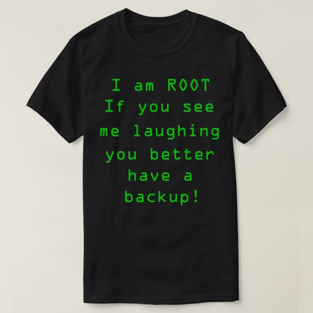 Camiseta Estou Root Se Me Vê Rindo É Melhor Ter Um (Frente do Design)