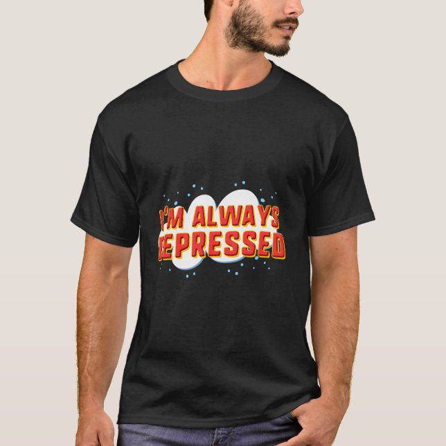 Camiseta Estou Sempre Deprimido (Frente)