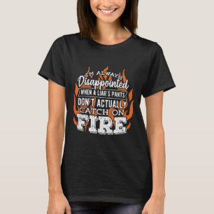 Camiseta Estou Sempre Desapontado Quando As Calças De Um Me