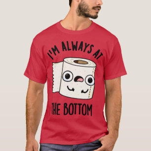 Camiseta Estou Sempre No Fundo Engraçado Papel De Banheiro