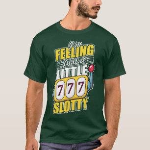 Camiseta Estou Sentindo Slot Machine Casino Night Gambli