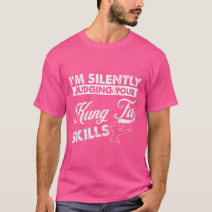 Camiseta Estou Silenciosamente A Julgar As Suas Habilidades