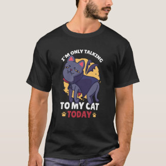 Camiseta Estou só a falar com o meu gato hoje 71