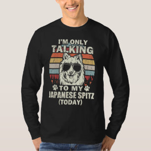 Camiseta Estou Só Falando Com O Meu Japanese Spitz Hoje Vin