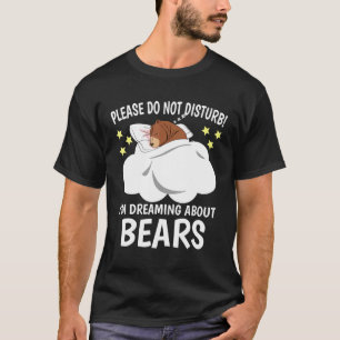 Camiseta Estou Sonhando Com Dormir Naps Pj Pajama Bear