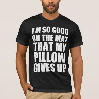Camiseta Estou tão bem no tatame que meu travesseiro desist