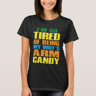 Camiseta Estou Tão Cansado De Ser O Enfeite Da Minha Mulher