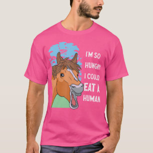 Camiseta Estou Tão Faminta Que Eu Podia Comer Um Equestre H